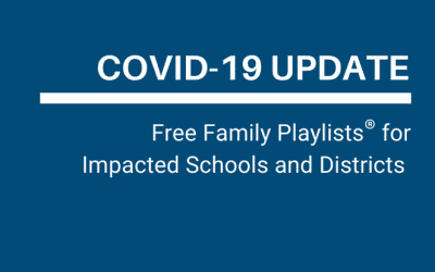 Free Family Playlists for Schools and Districts Impacted by COVID-19