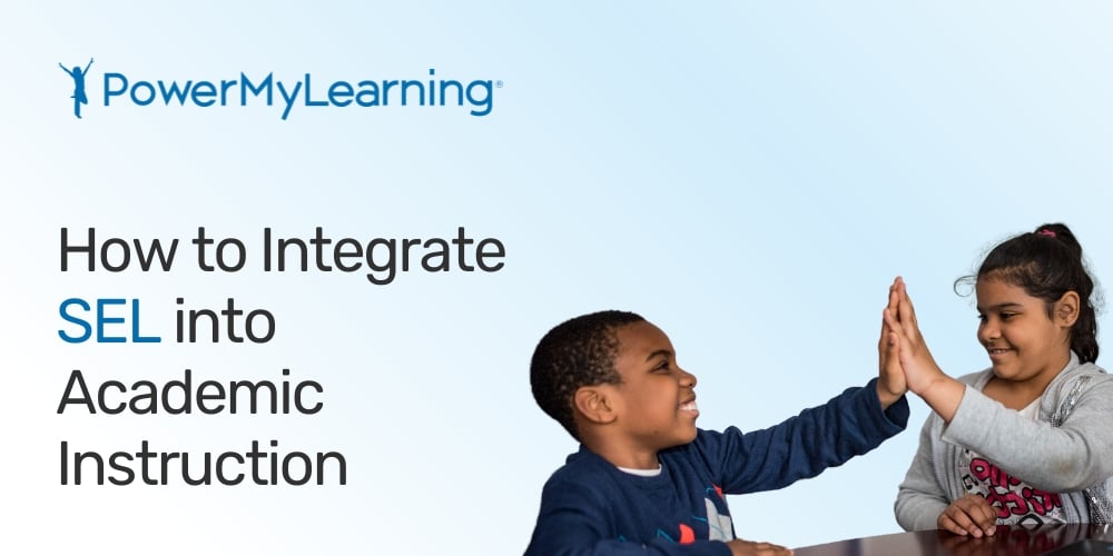How to integrate SEL into academic instruction. 
